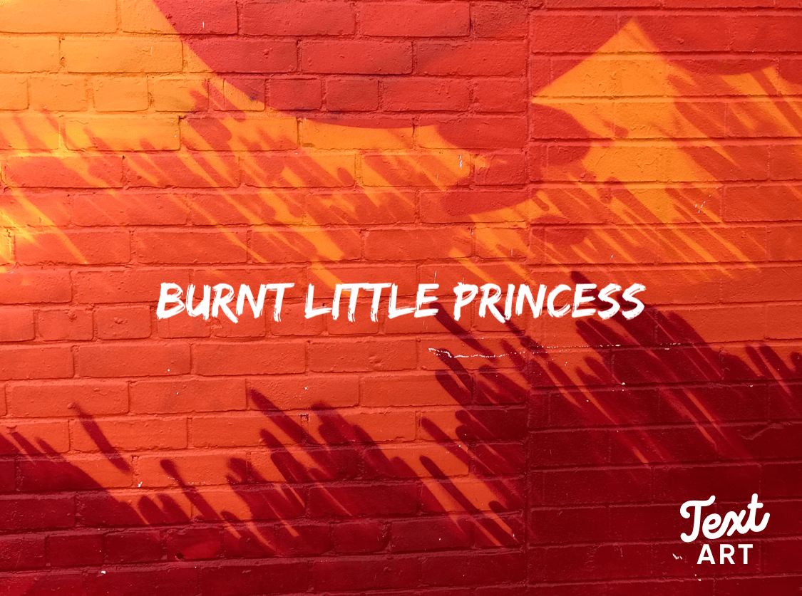 Burnt Little Princess